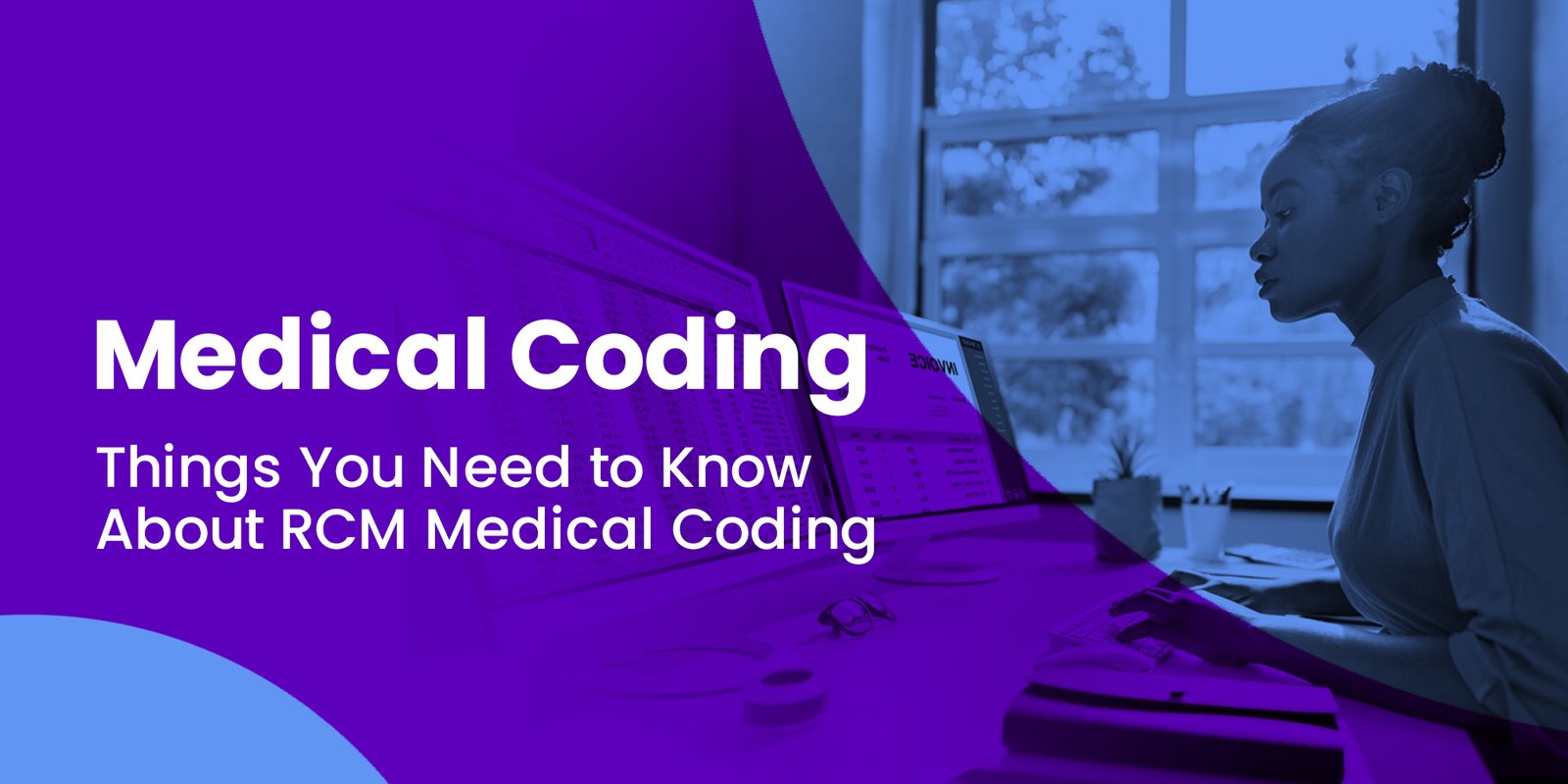 Medical Coding: Things You Need to Know About RCM Medical Coding 